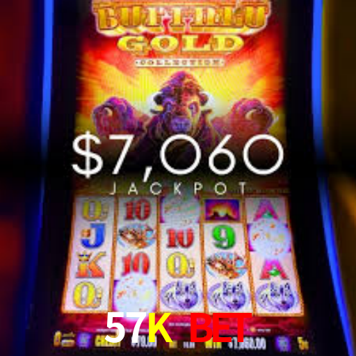 57K Bet
